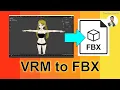 VRM to FBX Converter Tutorial 3D Modeling Pipeline