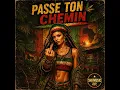 Passe ton chemin
