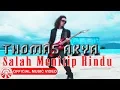 Download Lagu Thomas Arya - Salah Menitip Rindu [Official Music Video HD]