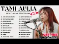 Download Lagu Tami Aulia Full Album - Yang Terbaik Bagimu | Lagu Galau Viral Tiktok 2025