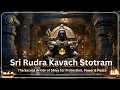 Lagu Sri Rudra Kavach Stotram By Rishi Durvasa | The Sacred Armor of Shiva for Protection, Power \u0026 Peace