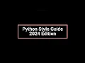 Python style guide 2024
