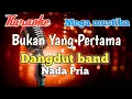 Download Lagu Bukan Yang Pertama - Karaoke nada pria