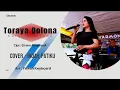 Toraya Dolona _ Cover : Indah Patiku _ Arr : Yewan Keyboard