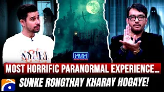 Most Horrific Paranormal Experience - Saqib Sumeer