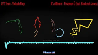 Download ( Vietsub ) It's different - Pokemon Ü (feat. Broderick Jones) MP3