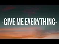 Download Lagu Pitbull - Give Me Everything (Lyrics) Ft. Ne-Yo, Afrojack, Nayer