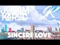 Download Lagu Sincere Love by Joakim Karud (official)