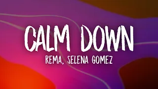 Download Rema, Selena Gomez - Calm Down (Remix) Lyrics MP3