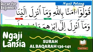 Download Ngaji Lansia Surah Al Baqarah 136-141  ~ Belajar Mengaji #041 | Ngaji Petang MP3