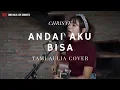 Download Lagu Andai Aku Bisa - Chrisye ( Tami Aulia Cover )