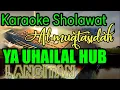 Download Lagu YA UHAILAL HUB || KARAOKE SHOLAWAT AL MUQTASHIDAH LANGITAN || KORG PA700