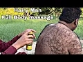 ASMR HAIRY MAN SPECIAL MASSAGE ASMR SATISFYING MASSAGE FULL BODY OILY MASSAGE ON DEMAND