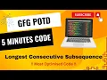 Longest Consecutive Subsequence GFG POTD 5 Minutes Code GeeksForGeeks DSA