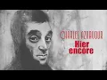 Charles Aznavour - Hier encore (Audio Officiel)