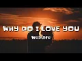 Download Lagu Westlife - Why Do I Love You (Lyrics)