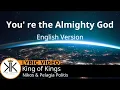Download Lagu You're the Almighty God English Version Official |™King of Kings| Nikos \u0026 Pelagia Politis