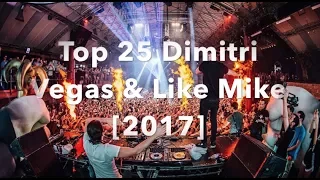 Download [Top 25] Best Dimitri Vegas \u0026 Like Mike Tracks [2017] MP3