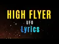 Download Lagu HIGH FLYER - UFO (Lyrics)