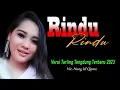 RINDU RINDU vocal Nung Ulqisma ~ lagu Tarling cirebonan versi Tengdung terbaru
