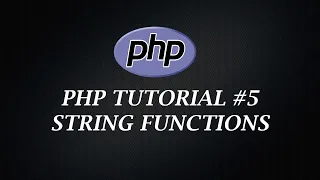 PHP Tutorial 5 String Functions PHP Tutorial Learn PHP Programming PHP for Beginners