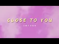Download Lagu Lady Gaga - Close To You (Lyrics)