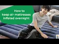 How to Keep Your Air Mattress From Deflating Overnight