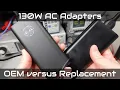 DELL 130W Laptop AC Adapter versus a Replacement Adapter