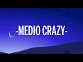 Nobeat, KHEA - Medio Crazy (Letra/Lyrics)