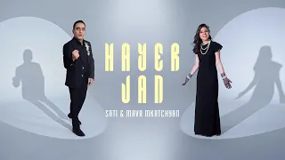 Sati & Mavr Mkrtchyan - HAYER JAN