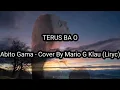 Download Lagu Terus Ba O Abito Gama - Cover By Mario G Klau (Liryc)