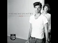 The Proof of Your Love [Radio Edit/No Monologue] - for KING & COUNTRY