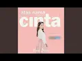 Download Lagu Atas Nama Cinta (From Cinta Fitri)