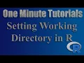 Setting Working Directory in R - One Minute Tutorials