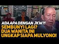 Lagu ADA APA DENGAN JKW?! SEMBUNYI LAGI? DUA WANITA INI UNGKAP SIAPA MULYONO!