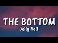 Jelly Roll - The Bottom