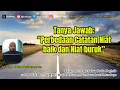 Download Lagu Tanya Jawab : Niat buruk tidak di tulis, tapi niat baik sudah di catat satu pahala.