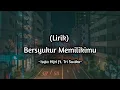 Bersyukur Memilikimu - Isqia Hijri ft. Tri Suaka || (Lirik)