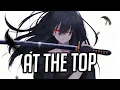 Lagu Nightcore - NEFFEX - At The Top (Lyrics)