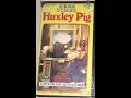 Lagu Original VHS Opening and Closing to Here Comes Huxley Pig UK VHS Tape