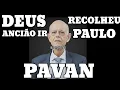 #CCB DEUS RECOLHEU O ANCIÃO IR PAULO PAVAN 