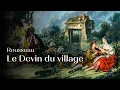 🎥 LE DEVIN DU VILLAGE, Rousseau | Captation - Théâtre de la Reine au Château de Versailles