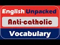 Anti-catholic