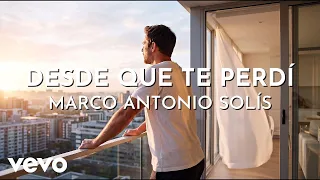 Marco Antonio Solís - Desde Que Te Perdí (Visualizer)