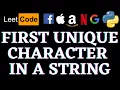 First Unique Character in a String Leetcode Python Solution Python