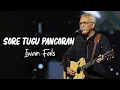 Download Lagu Iwan Fals - Sore Tugu Pancoran (Official Lyric Video)
