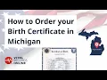 How to Order Your Michigan Birth Certificate Vital Records Online