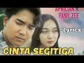 Download Lagu Aprilian ft Fany Zee~Cinta Segitiga{Official Lirik}