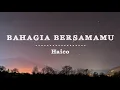Download Lagu Haico - Bahagia Bersamamu (Lirik)