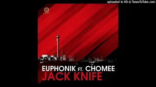 euphonik u0026 chomie jack knife dj tarmy bootleg